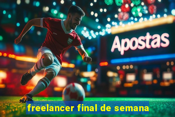 freelancer final de semana